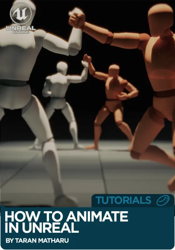 How_To_Animate_In_Unreal_Taran_Matharu_Animworks
