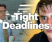 Surviving Tight Deadlines